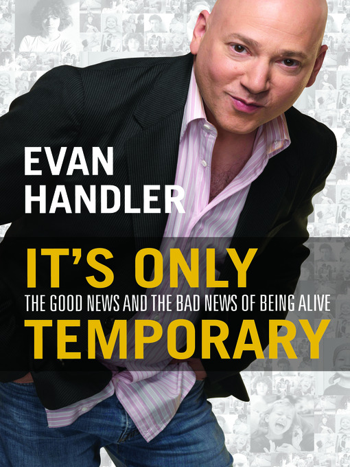 Title details for It's Only Temporary by Evan Handler - Available
